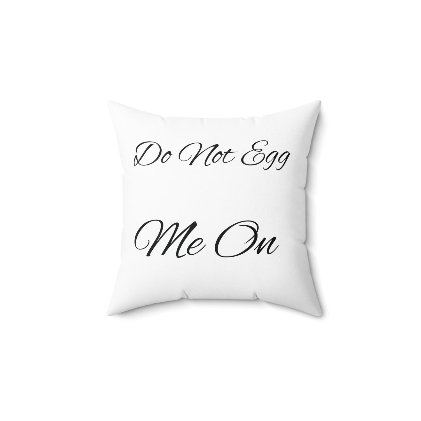 Egg me on pillow 14`` by 14`` Easter