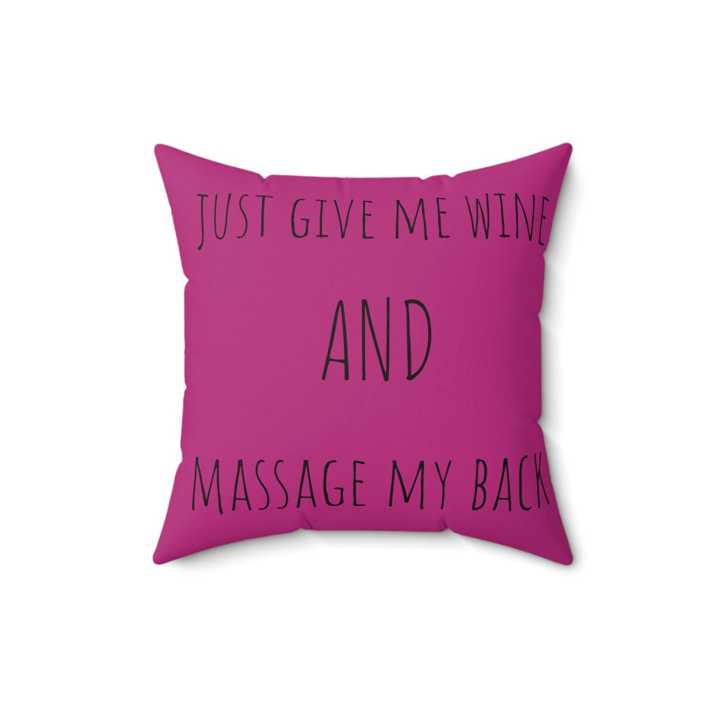 Just give me and massage my back pillow couch office cute home farm bar pink