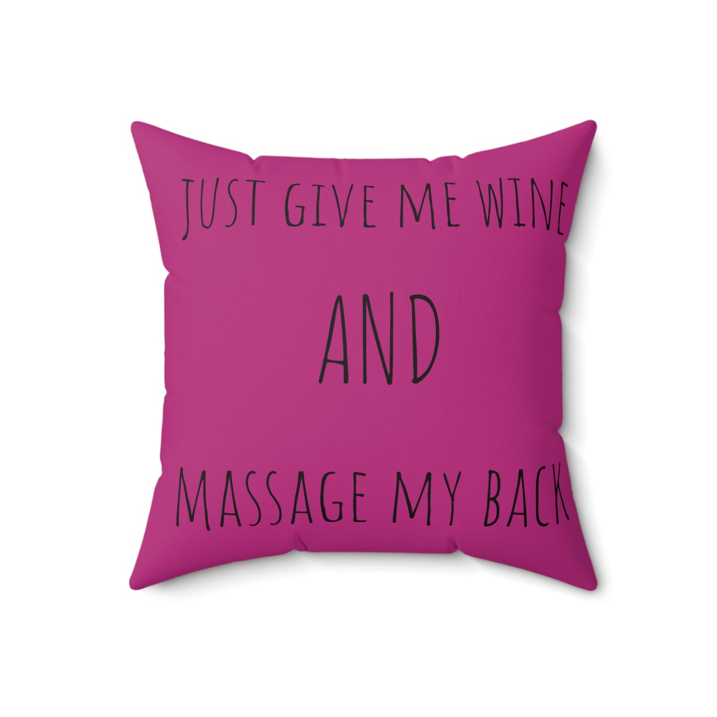 Just give me and massage my back pillow couch office cute home farm bar pink