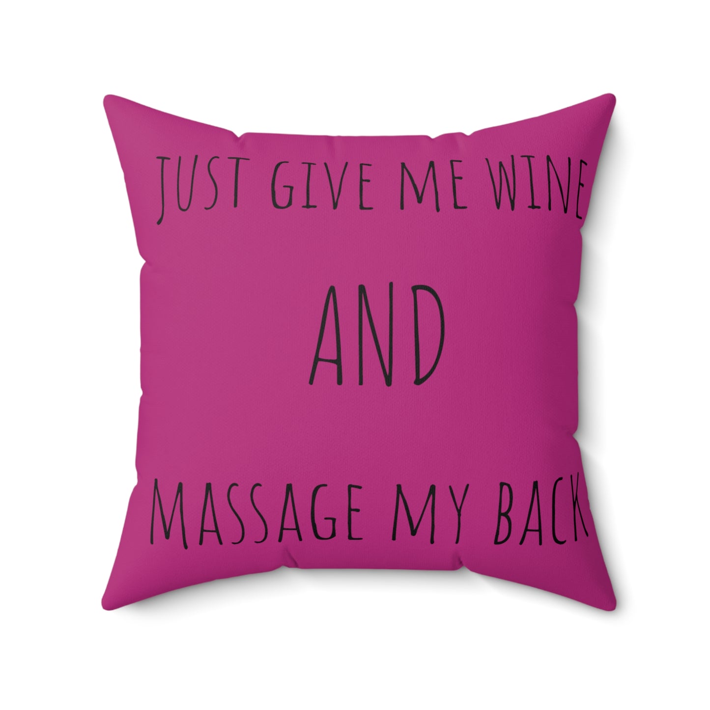 Just give me and massage my back pillow couch office cute home farm bar pink