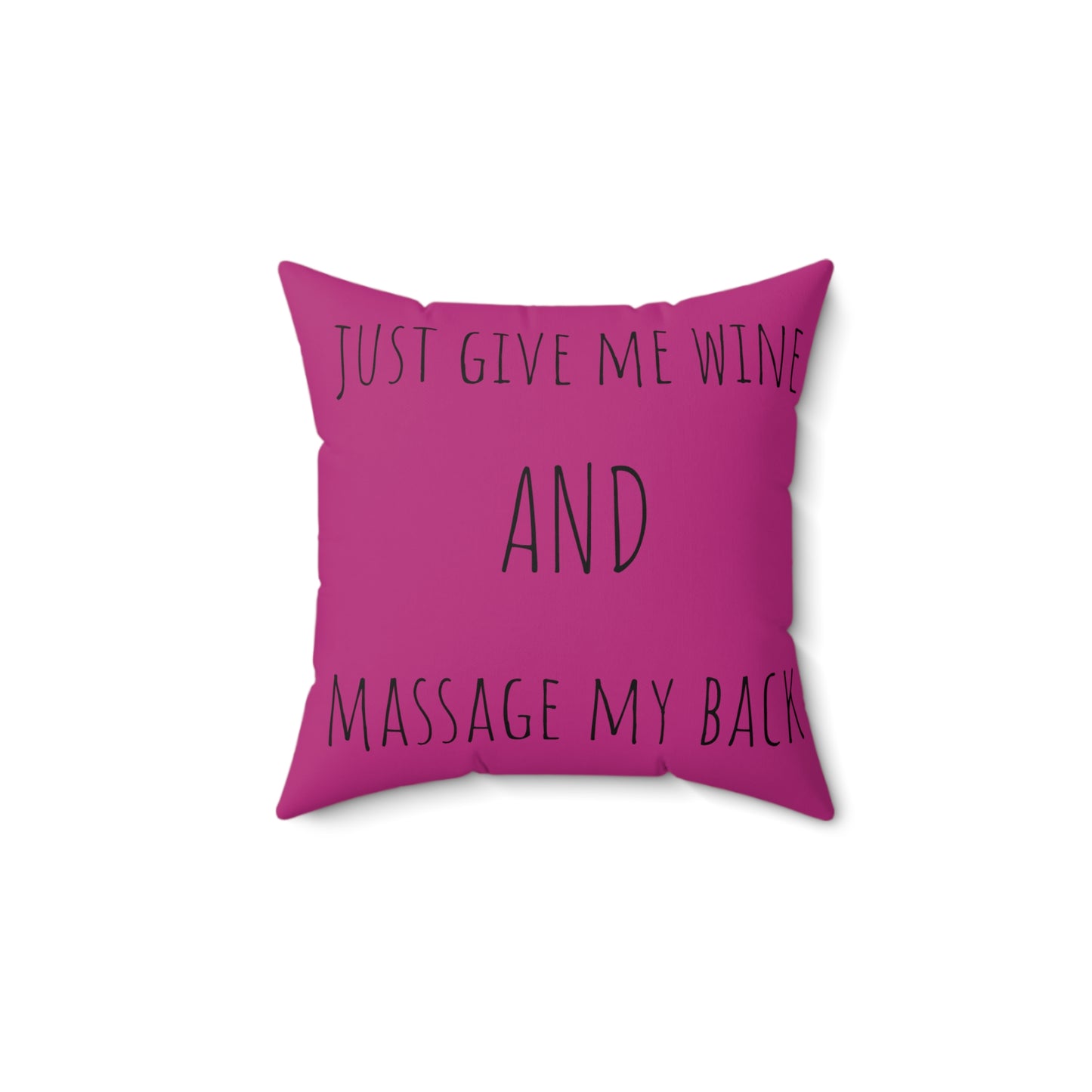 Just give me and massage my back pillow couch office cute home farm bar pink